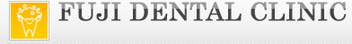 FUJI DENTAL CLINIC
